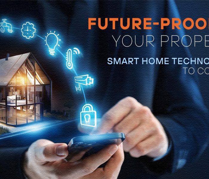 Future proofing your property smart home technologies to consider