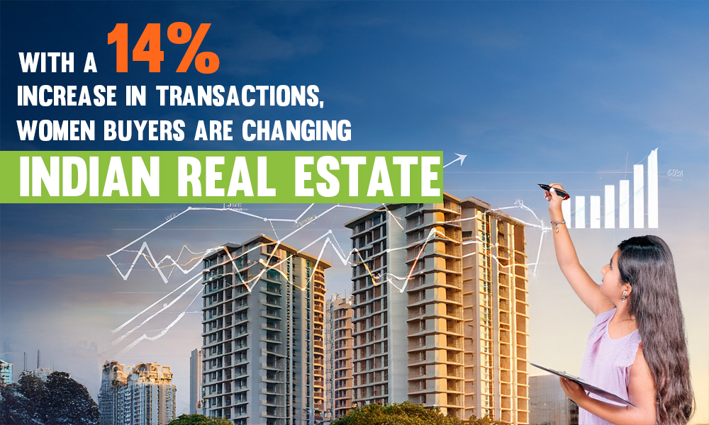 With a 14% increase in transactions, women buyers are changing Indian real estate.