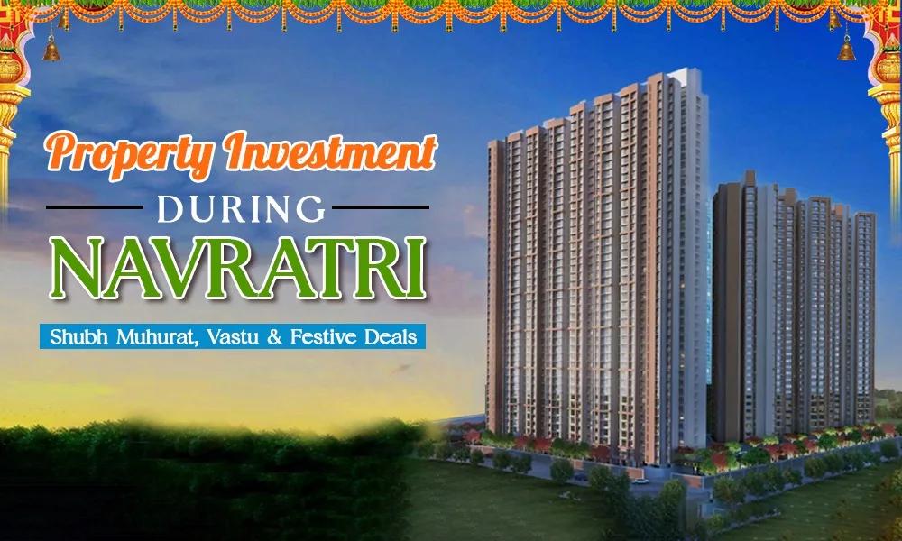 Property Investment During Navratri