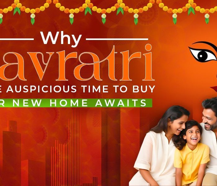 Why Navratri is the Auspicious Time to Buy Your Dream Home